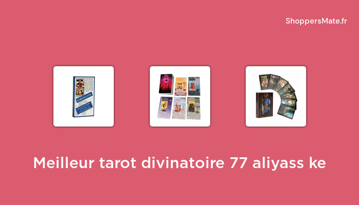 12 Meilleur tarot divinatoire 77 aliyass ke en 2022 [Avis, Prix, Recommandations]