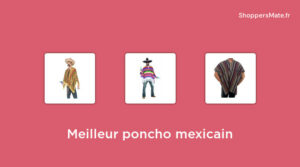 47 Meilleur poncho mexicain en 2023 [Avis, Prix, Recommandations]